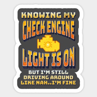 Blue Collar Husband Toxic Trait Check Engine Light Nah I'm Fine Sticker